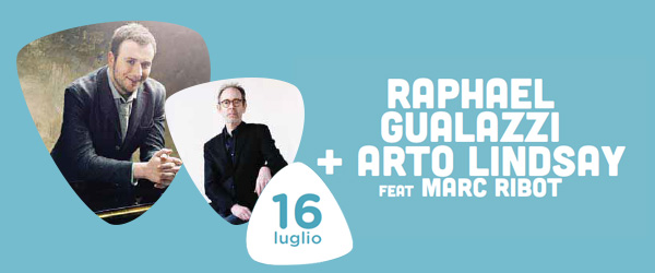 Raphael Gualazzi e Arto Lindsay  .. un concerto coinvolgente