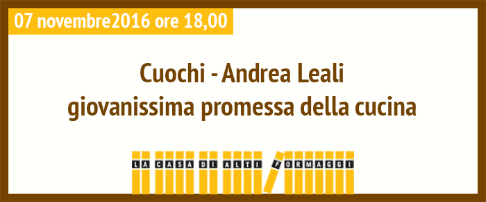 Cuochi - Andrea Leali, giovanissima promessa della cucina