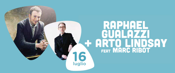 Raphael Gualazzi e Arto Lindsay .. un concerto coinvolgente
